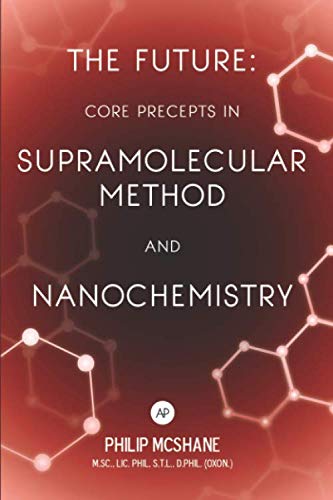 Beispielbild fr The Future: Core Precepts in Supramolecular Method and Nanochemistry zum Verkauf von Revaluation Books
