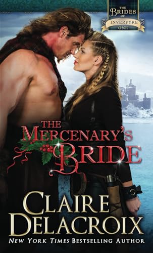 Imagen de archivo de The Mercenary's Bride: A Medieval Scottish Christmas Novella: 1 (The Brides of Inverfyre) a la venta por WorldofBooks