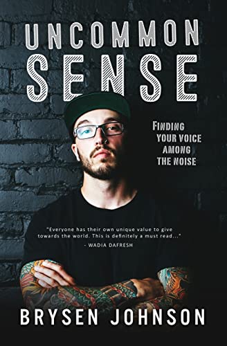 Stock image for Uncommon Sense: Finding your voice among the noise for sale by THE SAINT BOOKSTORE