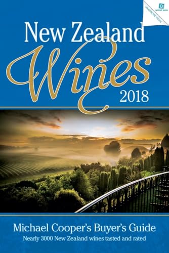Beispielbild fr New Zealand Wines 2018: Michael Cooper's Buyer's Guide (Michael Cooper's Buyer's Guide to New Ze) zum Verkauf von WorldofBooks