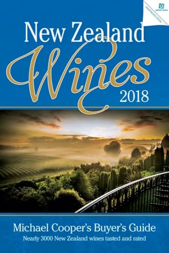 Stock image for New Zealand Wines 2018: Michael Cooper's Buyer's Guide (Michael Cooper's Buyer's Guide to New Ze) for sale by WorldofBooks