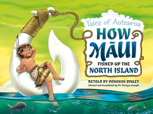 Beispielbild fr How Maui Fished Up the North Island: Tales of Aotearoa (Tales from Aotearoa) zum Verkauf von Goldstone Books