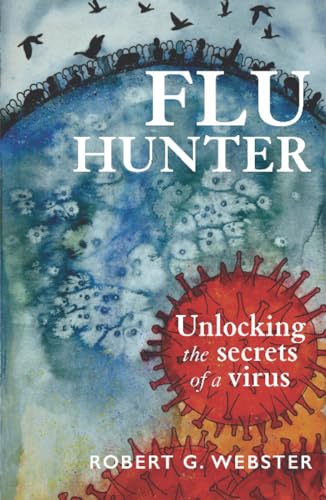Beispielbild fr Flu Hunter: Unlocking the Secrets of a Virus zum Verkauf von WorldofBooks