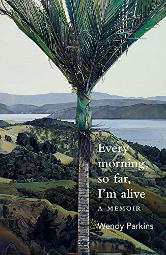 Stock image for Every Morning, So Far, I'm Alive for sale by Blackwell's