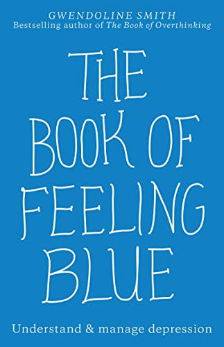 Stock image for The Book of Feeling Blue for sale by AwesomeBooks