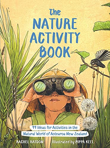 Beispielbild fr The Nature Activity Book: 99 Ideas for Activities in the Natural World of Aotearoa New Zealand [Soft Cover ] zum Verkauf von booksXpress