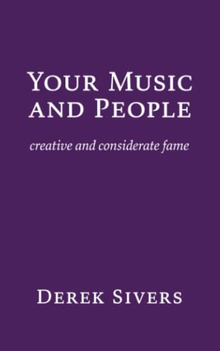 Imagen de archivo de Your Music and People: creative and considerate fame a la venta por -OnTimeBooks-
