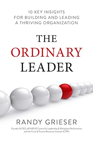 Stock image for The Ordinary Leader: 10 Key Insights for Building and Leading a Thriving Organization for sale by Goodwill Books