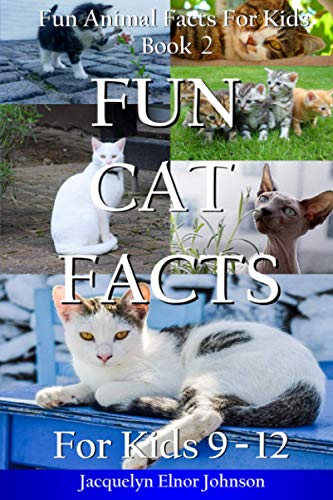 Imagen de archivo de Fun Cat Facts For Kids 9 - 12 (Fun Animal Facts for Kids) a la venta por Off The Shelf