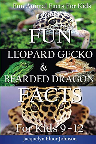 Imagen de archivo de Fun Leopard Gecko and Bearded Dragon Facts For Kids 9 - 12 (Fun Animal Facts for Kids) a la venta por HPB-Diamond