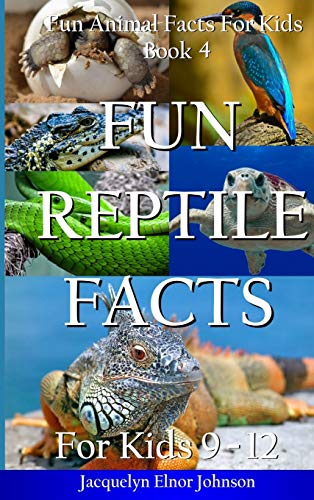 Beispielbild fr Fun Reptile Facts for Kids 9-12 (Fun Animal Facts for Kids) zum Verkauf von Books From California