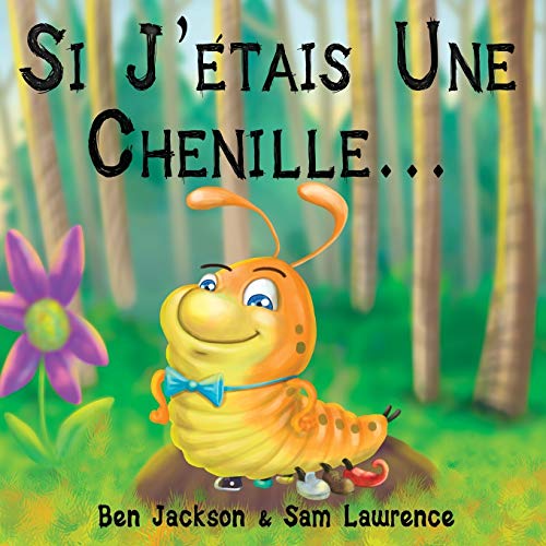 Imagen de archivo de Si J'etais Une Chenille? a la venta por Lucky's Textbooks