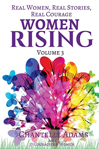 Beispielbild fr Women Rising Volume 3: Real Women, Real Stories, Real Courage (Woman Rising) zum Verkauf von HPB-Emerald
