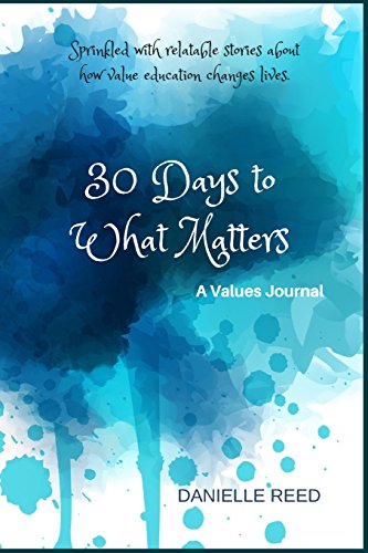 Stock image for 30 Days to What Matters (Full Colour): A Values Journal for sale by SecondSale