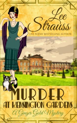 Stock image for Murder at Kensington Gardens: a cozy historical mystery (A Ginger Gold Mystery) for sale by HPB-Emerald