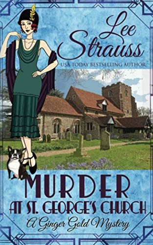 Stock image for Murder at St. Georges Church: a cozy historical mystery (A Ginger Gold Mystery) for sale by Off The Shelf