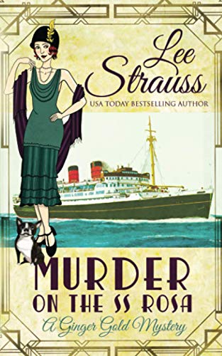 Stock image for Murder on the SS Rosa: a cozy historical mystery - a novella (A Ginger Gold Mystery) for sale by Dream Books Co.