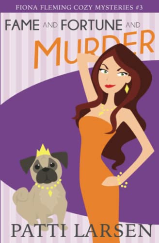 Stock image for Fame and Fortune and Murder (Fiona Fleming Cozy Mysteries) (Volume 3) for sale by Better World Books