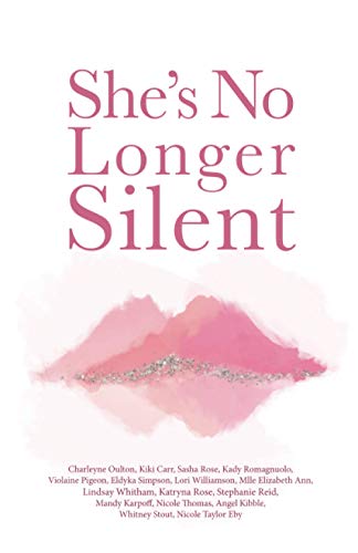 9781988736754: She's No Longer Silent: Healing After Mental Health Trauma, Sexual Abuse, and Experiencing Injustice
