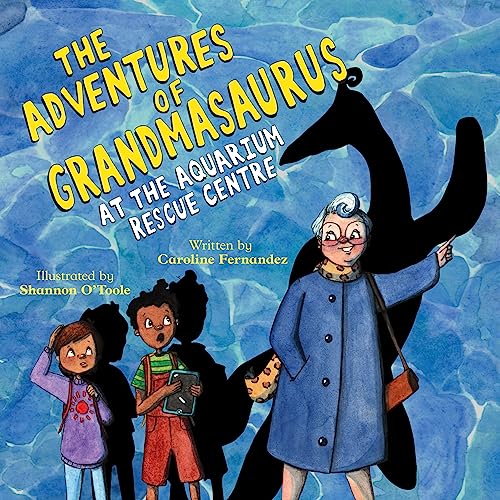 9781988761596: At the Aquarium Rescue Centre (The Adventures of Grandmasaurus)