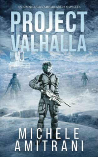9781988770581: Project Valhalla: A Science-Fiction Thriller (The Omnilogos Singularity)