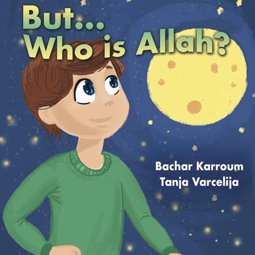 Stock image for But.Who is Allah?: (Islamic books for kids) for sale by Better World Books: West