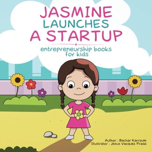 Stock image for Jasmine Launches a Startup: (Entrepreneurship books for kids) for sale by HPB Inc.