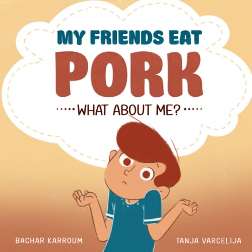 Stock image for My friends eat pork.What about me?: (Islamic books for kids) for sale by SecondSale
