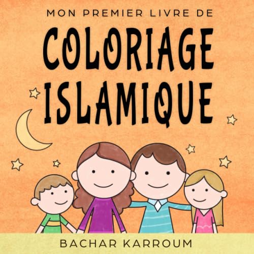 Stock image for Mon Premier Livre De Coloriage Islamique: (Islam pour enfants) (French Edition) for sale by GF Books, Inc.