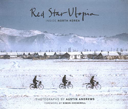 Beispielbild fr Red Star Utopia: Inside North Korea zum Verkauf von Pages Books on Kensington