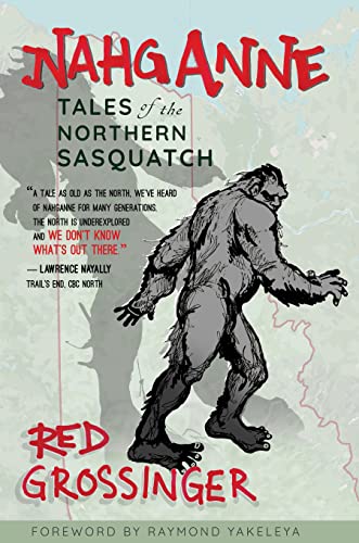 Stock image for Nahganne: Tales of the Northern Sasquach (Spirit of Nature) for sale by GF Books, Inc.