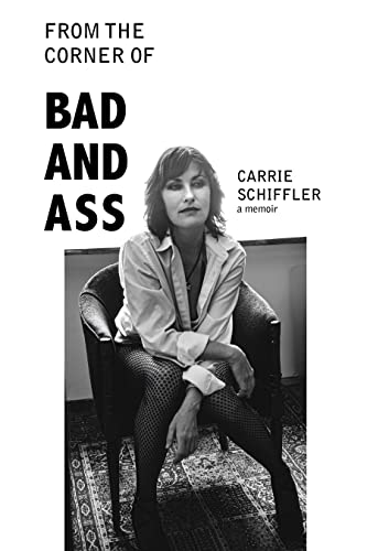 9781988824819: From the Corner of Bad and Ass: A Memoir (Reflections)