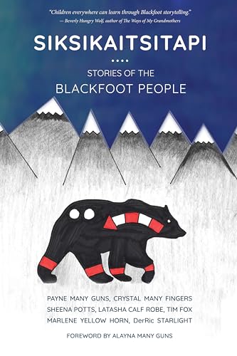 Stock image for Siksikaitsitapi: Stories of the Blackfoot People for sale by Edmonton Book Store