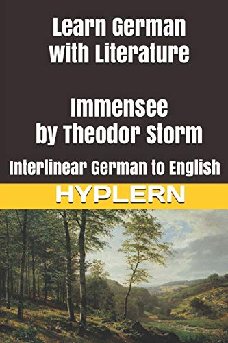 Stock image for Learn German with Literature: Immensee by Theodor Storm: Interlinear German to English for sale by ThriftBooks-Atlanta