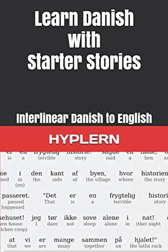 Beispielbild fr Learn Danish with Starter Stories: Interlinear Danish to English (Learn Danish with Interlinear Stories for Beginners and Advanced Readers) zum Verkauf von Goodwill Books