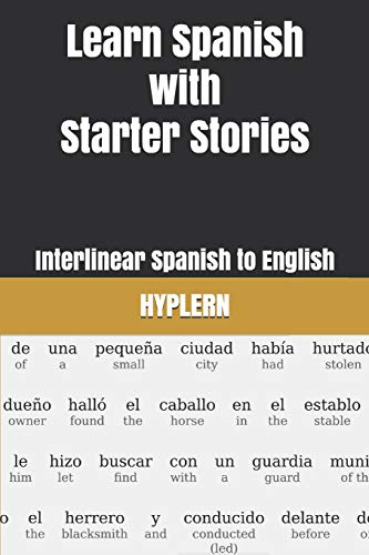 Stock image for Learn Spanish with Starter Stories: Interlinear Spanish to English for sale by ThriftBooks-Atlanta