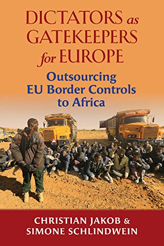 9781988832272: Dictators as Gatekeepers: Outsourcing EU border controls to Africa