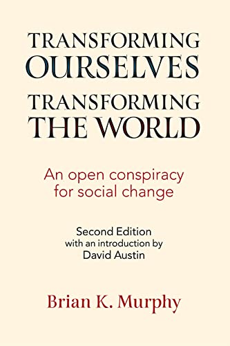 Stock image for Transforming the Ourselves, Transforming the World: An Open Conspiracy for Social Change for sale by GreatBookPrices