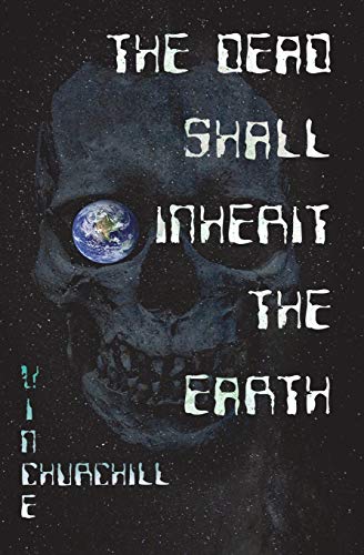 Imagen de archivo de The Dead Shall Inherit The Earth a la venta por THE SAINT BOOKSTORE