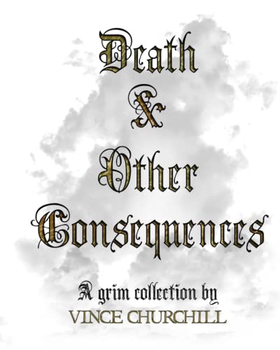 Imagen de archivo de DEATH & OTHER CONSEQUENCES a la venta por Lucky's Textbooks
