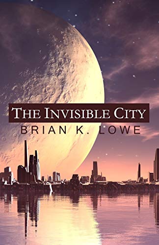 Stock image for The Invisible City (The Stolen Future) for sale by Wonder Book