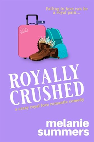 Beispielbild fr Royally Crushed (Crazy Royal Love Romantic Comedy) zum Verkauf von Better World Books