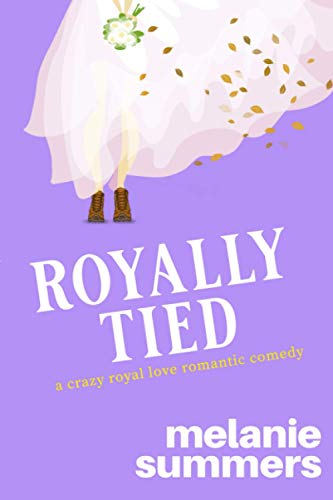 9781988891330: Royally Tied: 3 (Crazy Royal Love Romantic Comedy)