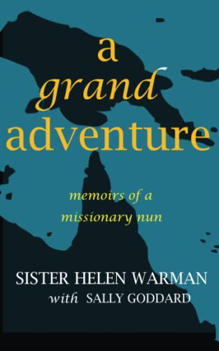Beispielbild fr A Grand Adventure: Memoirs of a Missionary Nun zum Verkauf von Books Unplugged