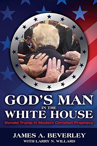 Imagen de archivo de God's Man in the White House: Donald Trump in Modern Christian Prophecy a la venta por BooksRun