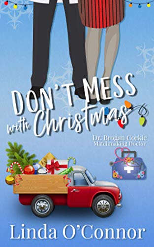 Beispielbild fr Don't Mess with Christmas (Dr. Brogan Corkie Matchmaking Doctor Series) zum Verkauf von GF Books, Inc.