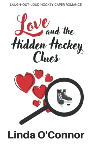 Beispielbild fr Love and the Hidden Hockey Clues (Laugh-out-Loud Hockey Caper Romance) zum Verkauf von GF Books, Inc.