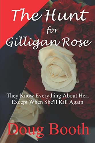 Beispielbild fr The Hunt for Gilligan Rose zum Verkauf von California Books