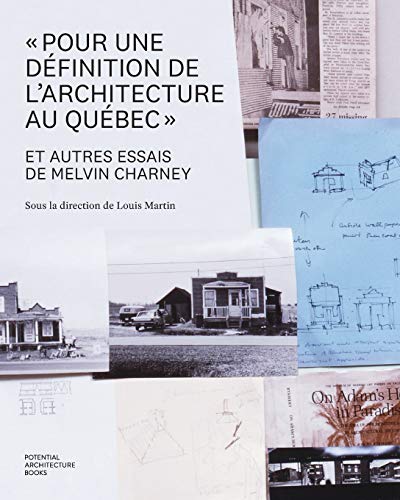 Stock image for Pour une dfinition de l'architecture au Qubec" et autres essais de Melvin Charney (French Edition) for sale by Lucky's Textbooks
