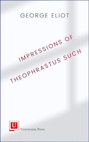 Stock image for Impressions of Theophrastus Such for sale by Blackwell's